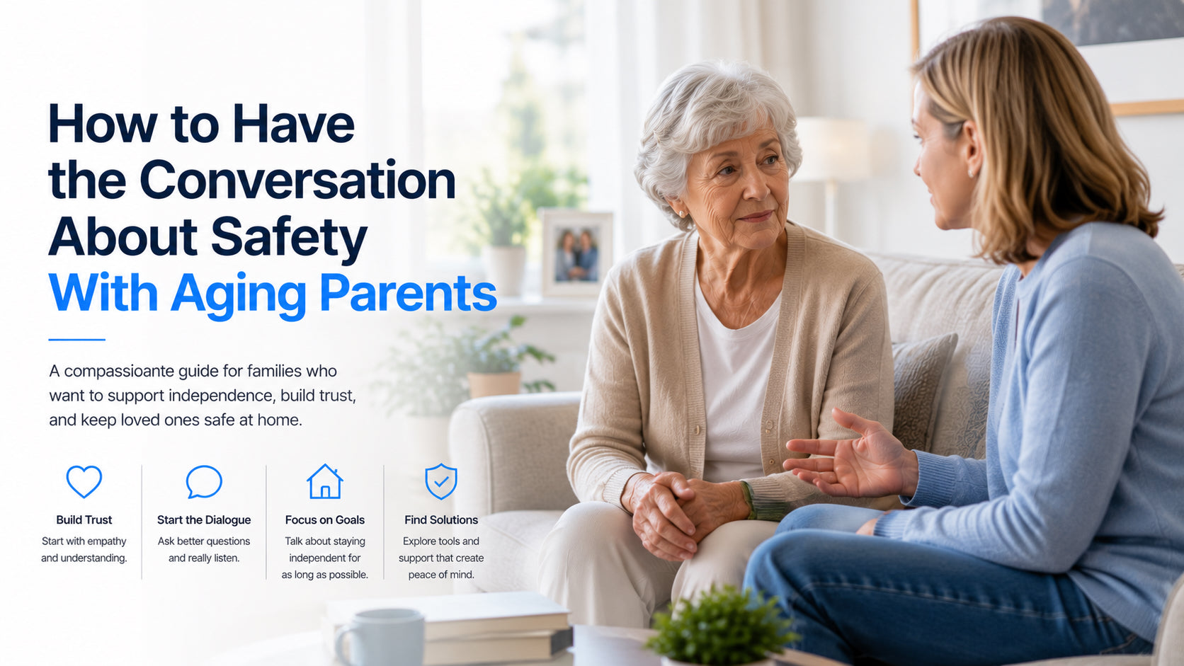 How to Have the Conversation About Safety With Aging Parents